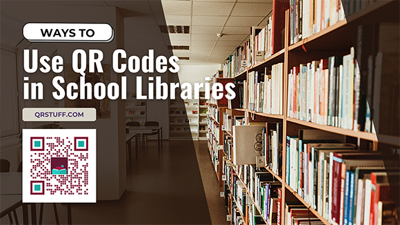 Ways To Use QR Codes In School Libraries - QRStuff.com