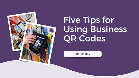 qrstuff.com tips for using business QR codes